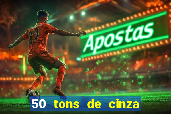 50 tons de cinza filme completo dublado google drive